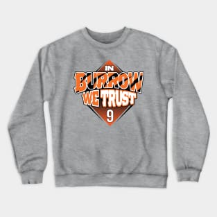 In Burrow We Trust Crewneck Sweatshirt